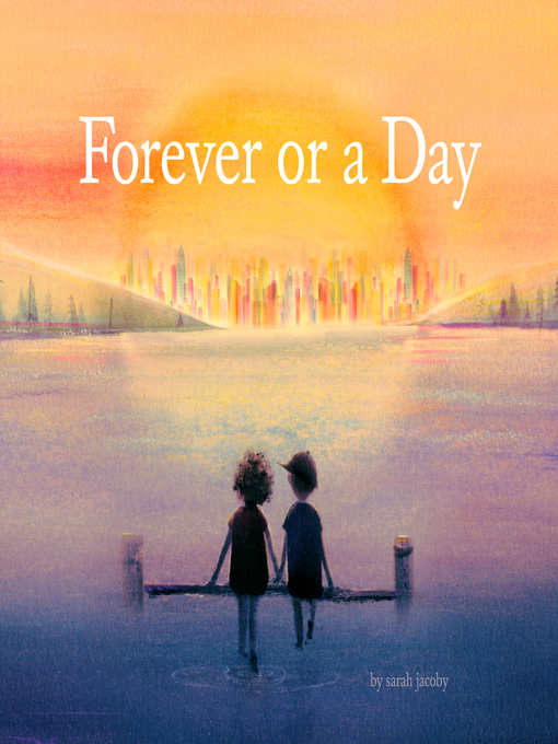 Title details for Forever or a Day by Sarah Jacoby - Available
